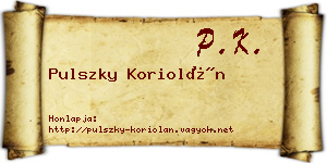 Pulszky Koriolán névjegykártya